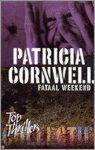 Patricia Cornwell - Fataal Weekend
