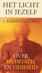 Jiddu Krishnamurti - Het Licht in Jezelf Jiddu Krishnamurti - Het Licht in Jezelf