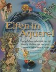 David Riché, Anna Franklin, Nadia Naqib, Anja de Lombaert - Elfen in aquarel Een geïllustreerd instructieboek voor het tekenen en schilderen van elfen, pixies, gnomen en andere magische wezens