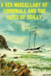Gillis, Richard - A Sea Miscellany of Cornwall and the Isles of Scilly