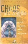 Teule, Gerrit - Chaos & liefde. De kern van geest, leven en evolutie Teule, Gerrit - Chaos & liefde. De kern van geest, leven en evolutie