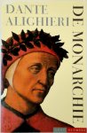 Dante Alighieri - De Monarchie en andere politieke teksten & De Schenking van Constantijn