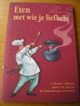 Beeren, John C.M. - Eten met wie je liefhebt : culinaire columns