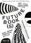 Astrid Vorstermans, Pia Pol, Simone Wegman, Emily Rhodes - Toekomstboek(en) / Future Book(s) Over (kunst)publicaties en uitgeven / Sharing Ideas on Books and (Art) Publishing