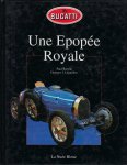 BOEGLIN, Paul - Bugatti - Une Epopée Royale