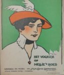 Clinge Doorenbosch, J.P.J.H.: - Het vogeltje op Nellie`s hoed. Woorden & muziek van J.P.J.H. Clinge Doorenbos. 11e duizendtal