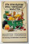 Toonder, Marten - Een eenvoudige doch voedzame maaltijd: Het booroog; De labberdaan; De pasmunt