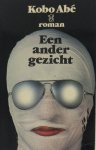 Kobo Abe - Ander gezicht Kobo Abe - Ander gezicht