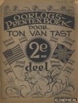 Tast, Ton van - Oorlogs prentenboek. De daverende dingen dezer dagen - 2e deel