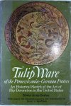 Atlee Barber, Edwin - Tulip Ware of the Pennsylvania-German Potters