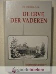Waverijn J.zn., F.J. - De erve der vaderen --- Treffende, kostbare, op ontroerende en meeslepende wijze geschreven herinneringen, gebaseerd op historische feiten overwegend uit de donkere en bewogen jaren voor 1940, ....