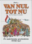 Thom Roep, Co Loerakker - Van nul tot nu 4. De vaderlandse geschiedenis vanaf 1940 4