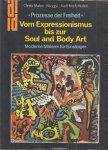 MURKEN-ALTROGGE Christa - Axel Hinrich MURKEN - Prozesse der Freiheit. Vom Expressionismus bis zur Soul und Body Art. Moderne Malerei f?r Einsteiger.