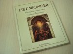 Neiman, Carol - Het wonder - Buitengewone, onverklaarbare & Goddelijke gebeurtenissen.