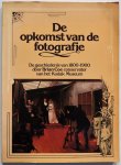 Coe Brain  Conservator van Kodak Museum, vert. Posthuma de Boer Henriette en Blom Angela - De opkomst van de fotografie De geschiedenis van 1800-1900