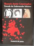Jonker, F.H.W. - Thoracic Aortic Catastrophes, towards the Endovascular Solution