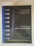 Incropera, Frank P., David P. DeWitt and Theodore L. Bergman: - Foundations of Heat Transfer: International Student Version :