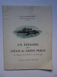 Baladre, J.. - Un épisode du siège de Saint-Malo. Les Otages au Fort National 7 - 13 Août 1944. Illustrations de Gustave Alaux.