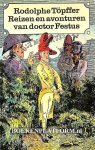 Topffer, Rodolphe - Reizen en avonturen van doctor Festus