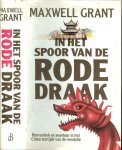 Grant Maxwell  Vertaald uit het Engels door Ingrid Klijnveld - In het Spoor van de Rode Draak  Romantiek en avontuur in het China ten tijde van de revolutie