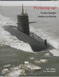 P.C. Jalhay, G.D. Horneman - Periscoop op! Nederlandse onderzeeboten