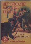 MacIsaac  Fred (derick  John ) - Het Groote Vraagteeken ?  ( Pygmeeënserie )  Misdaad.