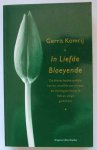 Komrij, Gerrit - In Liefde Bloeyende; De Nederlandse poëzie van de twaalfde tot en met de twintigste eeuw in 100 en enige gedichten Komrij, Gerrit - In Liefde Bloeyende; De Nederlandse poëzie van de twaalfde tot en met de twintigste eeuw in 100 en enige gedichten
