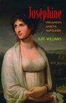 Williams, Kate - Josephine. Verlangen, ambitie, Napoleon