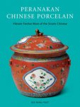 Ming-Yuet,  Kee - Peranakan Chinese Porcelain. Vibrant Festive Ware of the Strait Chinese,