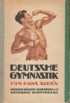 SURÉN, Hans - Deutsche Gymnastik. Vorbereitende Übungen für den Sport. Frottierübungen, Atemgymanstik, Massage, Körperpflege. Verhalten im Licht-, Luft- und Sonnenbad. 31.-40. vollständig neubearbeitete Auflage.