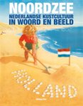 Joost Schokkenbroek 59649, J.C.A. Schokkenbroek , Ron Brand 59650 - Noordzee: Nederlandse kustcultuur in woord en beeld