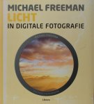 Freeman, Michael. - Licht in digitale fotografie.
