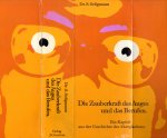 Seligmann, Dr. S. - Die Zauberkraft des Auges und das Berufen – Ein Kapittel aus der Geschichte des Aberglaubens