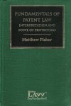 Fischer, Matthew. - Fundamentals of patent law : interpretation and scope of protection.