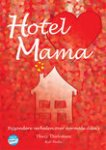 Thielemans, Thiery - Hotel mama / bijzondere verhalen over normale diva's
