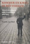 Frank van Riet - Kommer en kwel in Rotterdam