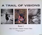 Couchman, Vicki & Dan Hiscocks (editor) - A Trail of Visions, Route 1: India, Sri Lanka, Thailand, Sumatra, Home