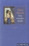 Morris, Mary - Een moederliefde