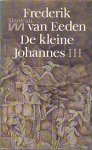 Eeden, Frederik van - De Kleine Johannes 3