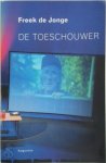 Freek de Jonge 232795 - De Toeschouwer Theaterteksten 1969-2006