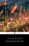 Dickens, Charles - Selected Journalism 1850-1870