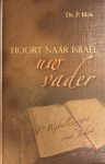 BLOK, P. - Hoort naar Israël uw vader. 17 Bijbellezingen over Jakob
