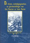 Hartog, J - De forten verdedigingswerken en geschutsstellingen van St Maarten en St Martin