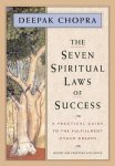 Deepak Chopra - The Seven Spiritual Laws of Success