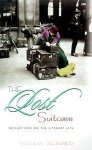 Delbanco, Nicholas. - The Lost Suitcase: reflections on the literary life.
