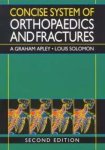 A. Graham Apley - Concise System of Orthopaedics and Fractures
