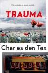 Charles den Tex 232134 - Trauma Het verleden is nooit voorbij...