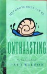 Wilson, Paul - Het grote boek van de onthaasting