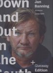 BANNING, Jan - Jan Banning - Down and Out in the South. Introduction James Swift. [New + Signed]