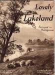  - Lovely Lakeland, Portrayed in Photogravure.  With 55 Photogravures and a map.